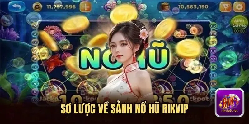 Nổ hũ Rikvip sở hữu nhiều điểm nổi bật có một không hai 