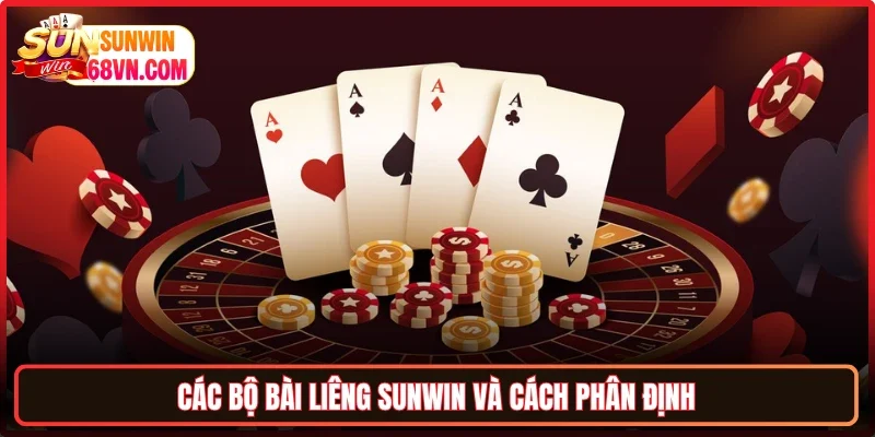 Các bộ bài Liêng Sunwin và cách phân định