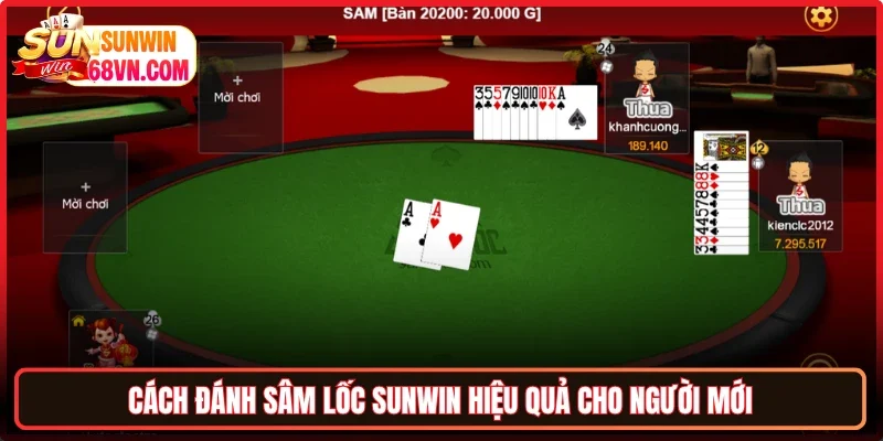 Cách đánh Sâm lốc Sunwin hiệu quả cho người mới