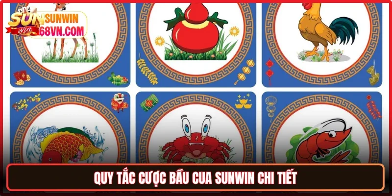 Quy tắc cược Bầu Cua Sunwin chi tiết