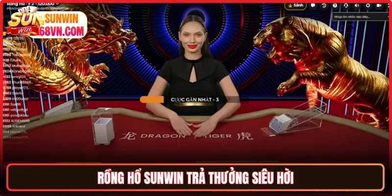 Rồng Hổ Sunwin trả thưởng siêu hời